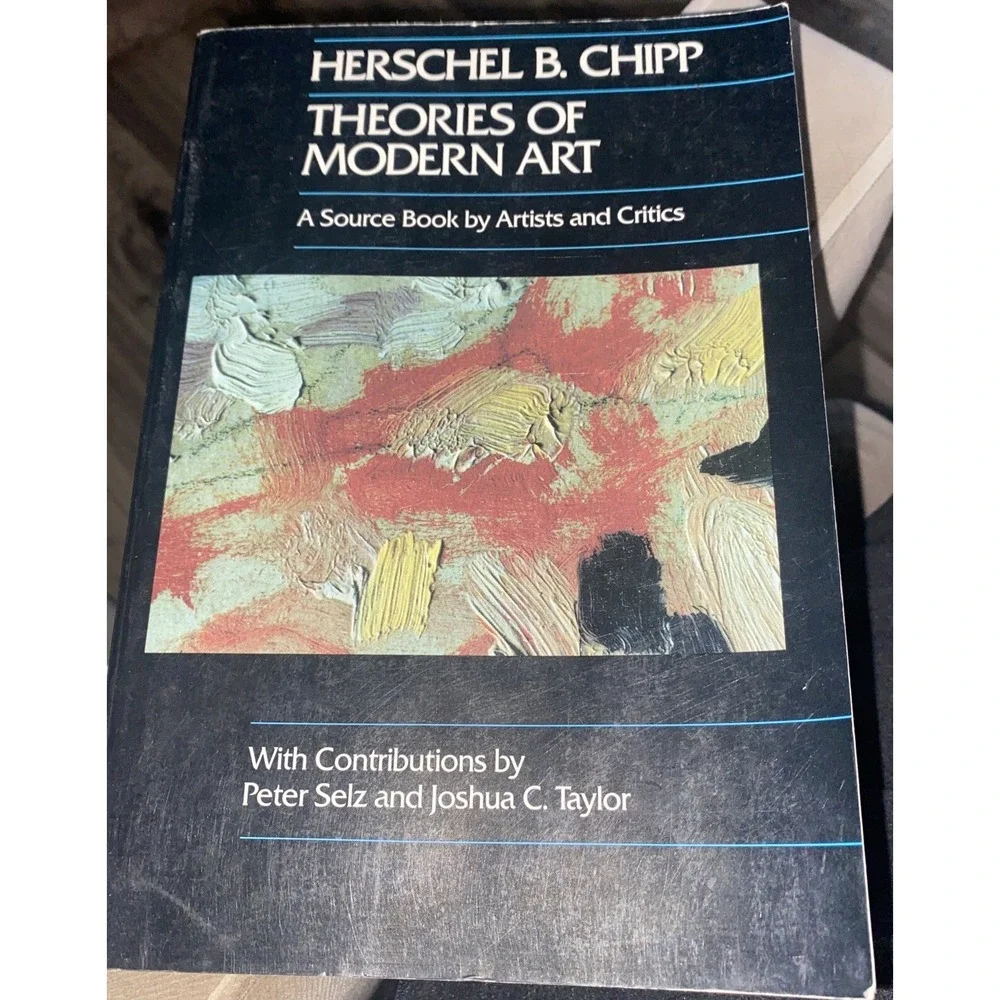 Theories of Modern Art Source Book by Artists and Critics Herschel Chipp PB 1968